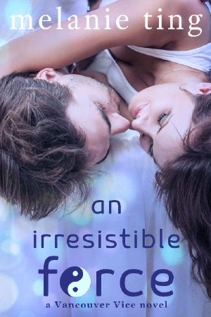 [Vancouver Vice 02] • An Irresistible Force